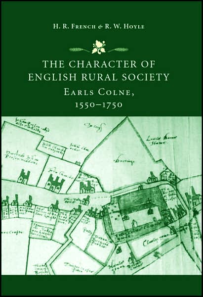 Cover for Henry French · The Character of English Rural Society: Earls Colne, 1550–1750 (Hardcover Book) (2007)