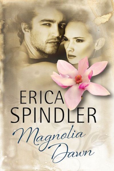 Cover for Erica Spindler · Magnolia Dawn (Hardcover Book) [First World Hardcover edition] (2015)