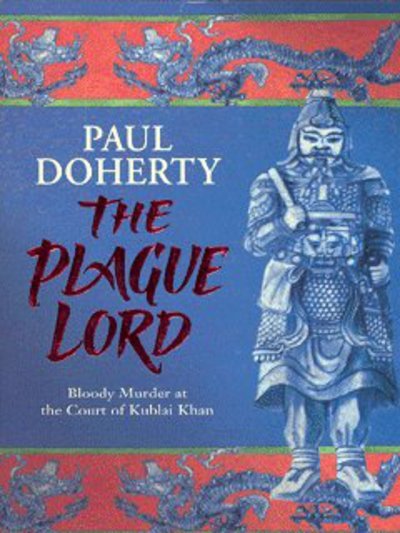 Cover for Paul Doherty · The Plague Lord: Marco Polo investigates murder and intrigue in the Orient (Paperback Book) (2003)
