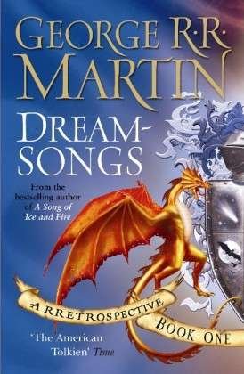 Dreamsongs: A timeless and breath-taking story collection from a master of the craft - George R. R. Martin - Books - Orion Publishing Co - 9780752890081 - March 13, 2008