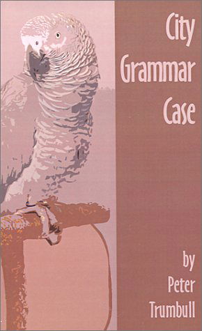 Cover for Peter Trumbull · City Grammar Case (Pocketbok) (2001)
