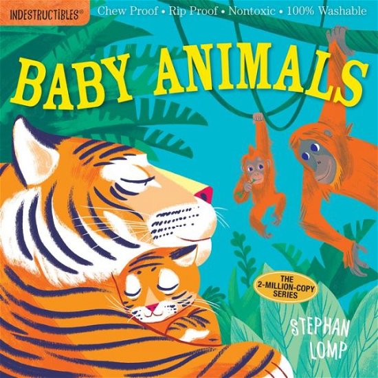 Cover for Amy Pixton · Indestructibles: Baby Animals: Chew Proof · Rip Proof · Nontoxic · 100% Washable (Book for Babies, Newborn Books, Safe to Chew) (Taschenbuch) (2017)