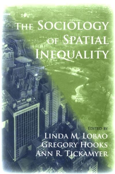 The Sociology of Spatial Inequality - - Books - State University of New York Press - 9780791471081 - May 10, 2007