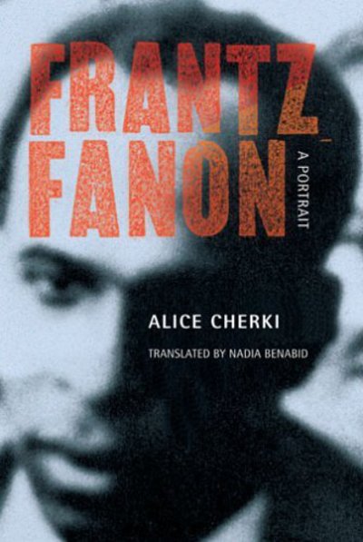 Cover for Alice Cherki · Frantz Fanon: A Portrait (Paperback Book) (2006)