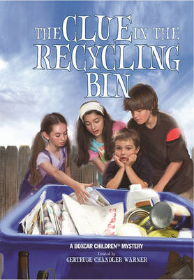 Cover for Gertrude Chandler Warner · The Clue in the Recycling Bin (Hardcover Book) (2011)