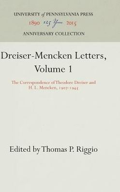 Cover for Theodore Dreiser · Dreiser-Mencken Letters: The Correspondence of Theodore Dreiser and H.L.Mencken, 1907-45 - The University of Pennsylvania Dreiser Edition (Hardcover Book) (1986)