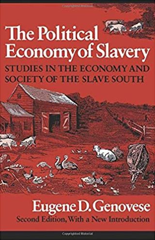 Cover for Eugene D. Genovese · The Political Economy of Slavery: Studies in the Economy and Society of the Slave South - Wesleyan Paperback (Paperback Book) [2 Rev edition] (1988)