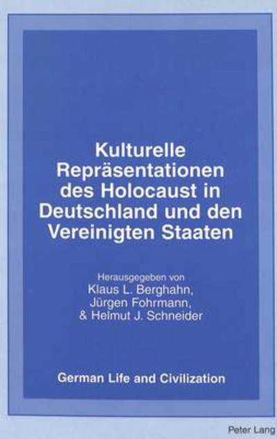 Cover for Kulturelle Repraesentationen des Holocaust in Deutschland und den Vereinigten Staaten - German Life &amp; Civilization (Hardcover Book) (2002)