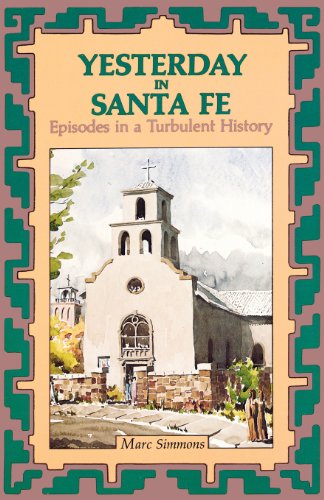 Yesterday in Santa Fe (Western Legacy History Series) - Marc Simmons - Books - Sunstone Press - 9780865341081 - July 1, 2007