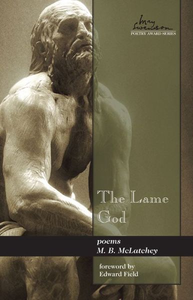 Cover for M. B. McLatchey · The Lame God - Swenson Poetry Award (Paperback Book) (2013)