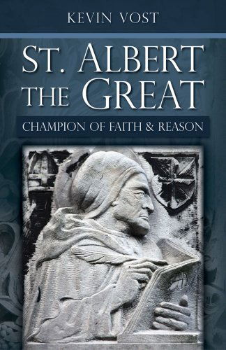 Cover for Kevin Vost · St. Albert the Great: Champion of Faith and Reason (Paperback Book) (2011)