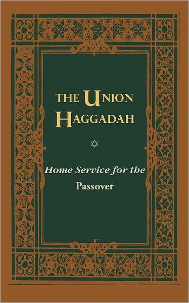 Cover for Central Conference of American Rabbis · The Union Haggadah: Home Service for Passover (Paperback Book) (2011)