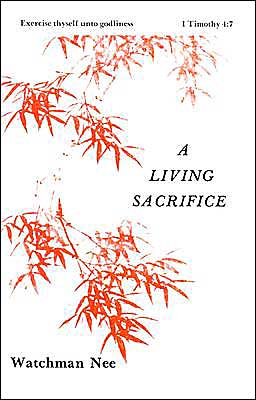 Cover for Watchman Nee · Living Sacrifice: (Basic Lessons) (Paperback Book) [1972 Printing edition] (1980)