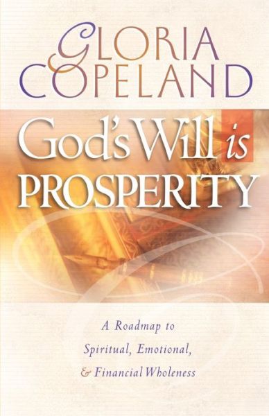 Cover for Gloria Copeland · God's Will is Prosperity (Paperback Book) (1978)