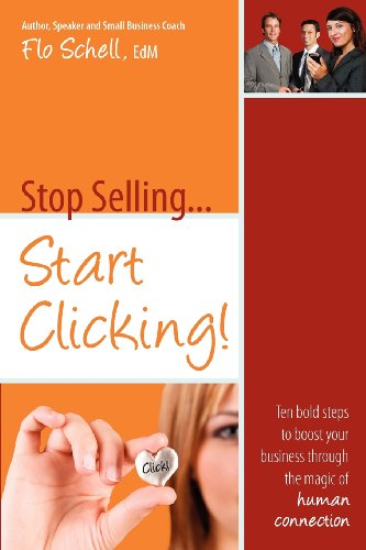 Cover for Flo Schell · Stop Selling...start Clicking (Paperback Book) (2006)