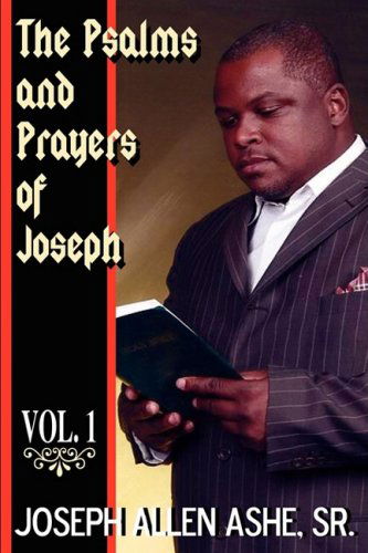 Cover for Sr. Joseph Allen Ashe · The Psalm and Prayers of Joseph, Vol. #1 (Paperback Book) (2008)