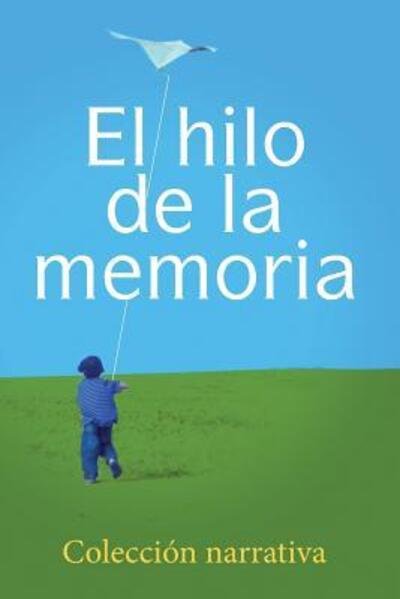 Cover for Plinio Garrido · El hilo de la memoria (Pocketbok) (2015)