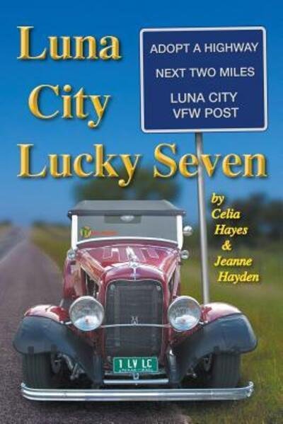 Cover for Celia Hayes · Luna City Lucky Seven (Paperback Book) (2018)