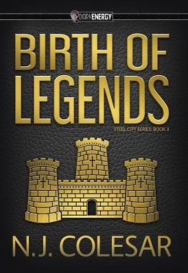 Cover for N J Colesar · Birth of Legends (Hardcover Book) (2019)