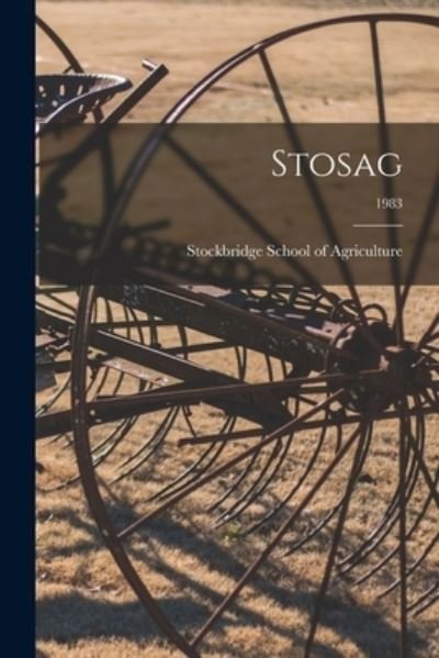 Cover for Stockbridge School of Agriculture · Stosag; 1983 (Paperback Book) (2021)