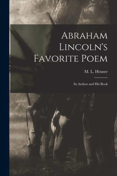 Cover for M L (Martin Luther) 1871-1 Houser · Abraham Lincoln's Favorite Poem (Paperback Book) (2021)