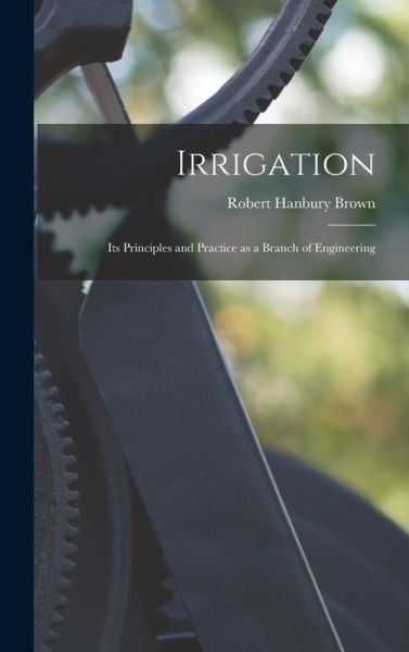 Cover for Robert Hanbury Brown · Irrigation (Book) (2022)