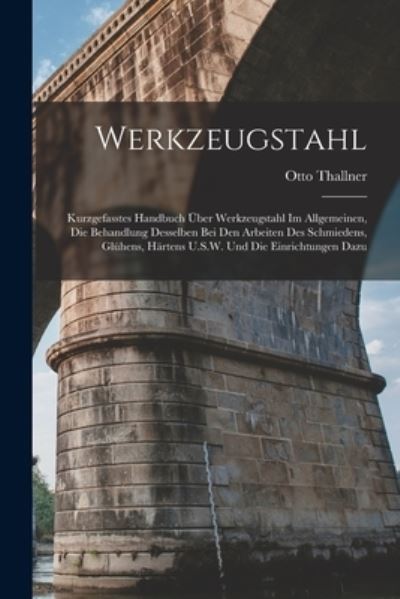 Cover for Otto Thallner · Werkzeugstahl (Book) (2022)