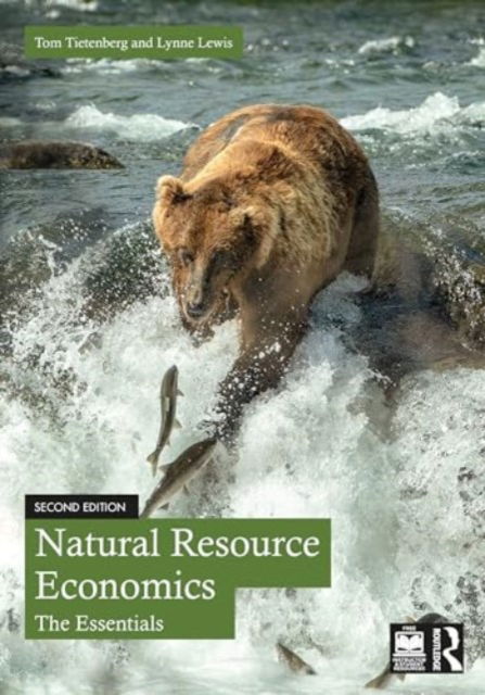 Cover for Tietenberg, Tom (Colby College, USA) · Natural Resource Economics: The Essentials (Paperback Book) (2024)