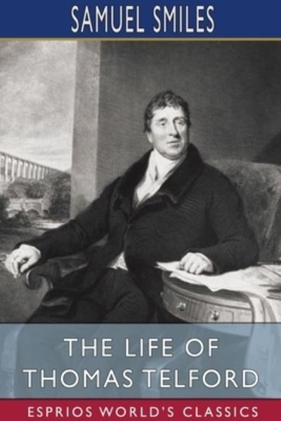 Cover for Samuel Smiles · The Life of Thomas Telford (Pocketbok) (2024)