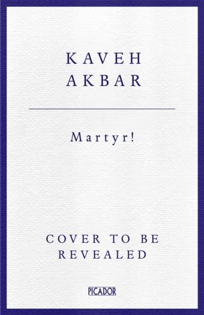 Cover for Kaveh Akbar · Martyr! (Paperback Book) (2025)