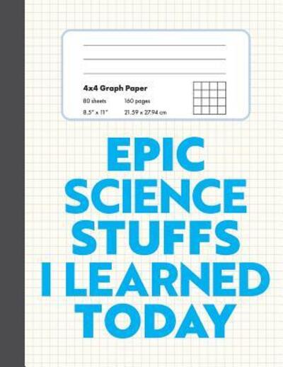 Cover for Green Canopy Arts · Epic Science Stuffs I Learned Today (Pocketbok) (2019)