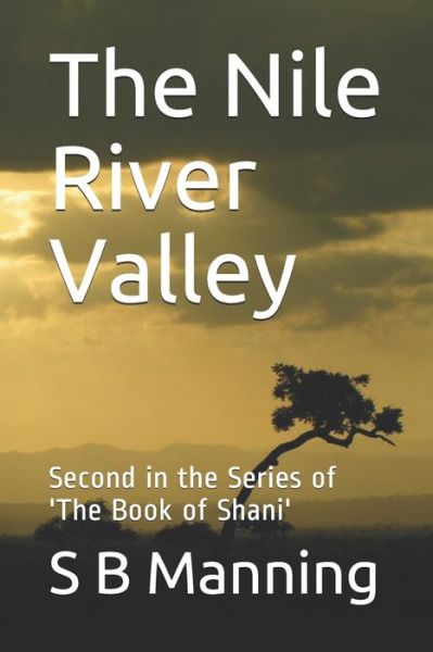 Cover for S B Manning · The Nile River Valley (Taschenbuch) (2019)