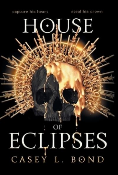 Cover for Casey L Bond · House of Eclipses (Hardcover Book) (2021)