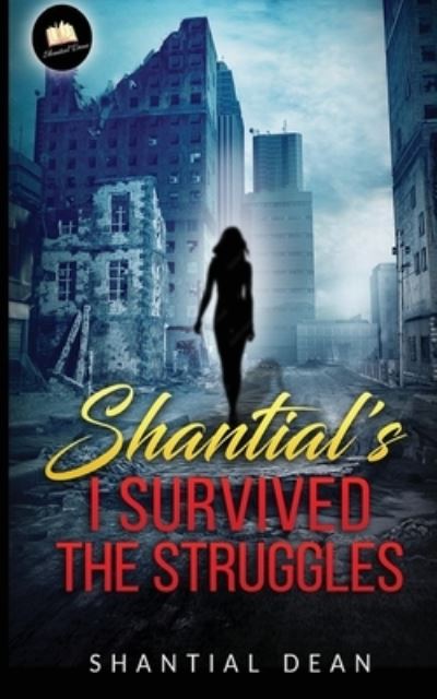 Cover for Shantial Dean · Shantial's I Survied the Struggles (Book) (2022)