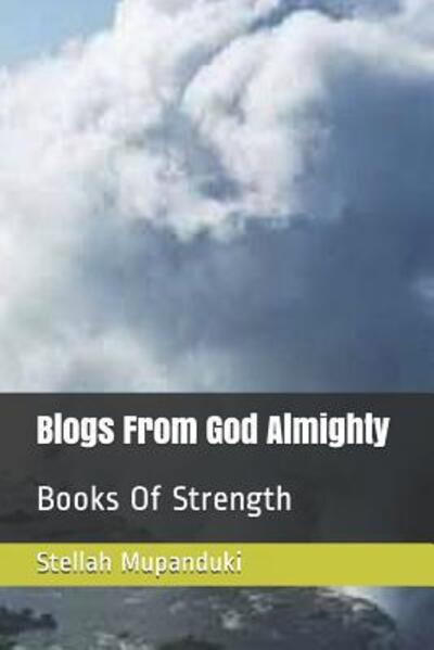 Cover for Stellah Mupanduki · Blogs from God Almighty (Paperback Book) (2019)