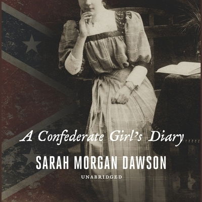 Cover for Sarah Morgan Dawson · A Confederate Girl's Diary Lib/E (CD) (2019)