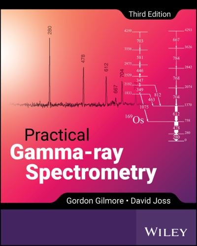 Cover for Gilmore, Gordon (Nuclear Training Services, Warrington, UK) · Practical Gamma-ray Spectroscopy (Gebundenes Buch) (2024)