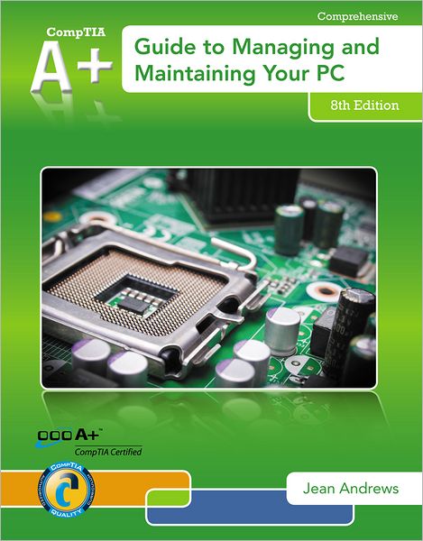 Cover for Jean Andrews · A+ Guide to Managing &amp; Maintaining Your PC (with 2 terms (12 months) Printed Access Card) (Book) (2012)