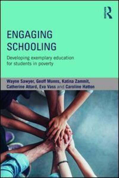 Cover for Sawyer, Wayne (University of Western Sydney, Australia) · Engaging Schooling: Developing Exemplary Education for Students in Poverty (Paperback Book) (2017)