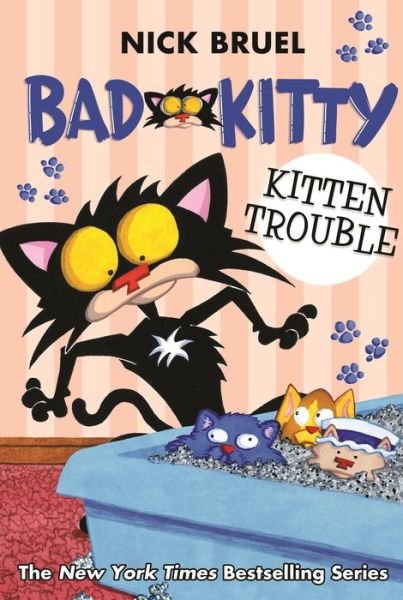 Cover for Nick Bruel · Bad Kitty: Kitten Trouble (classic black-and-white edition) - Bad Kitty (Gebundenes Buch) (2018)