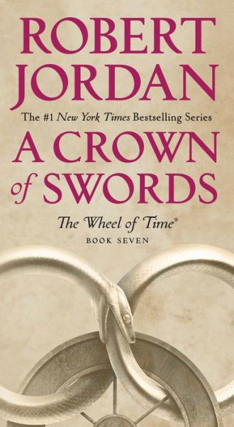 A Crown of Swords: Book Seven of 'The Wheel of Time' - Wheel of Time - Robert Jordan - Books - Tom Doherty Associates - 9781250252081 - February 25, 2020