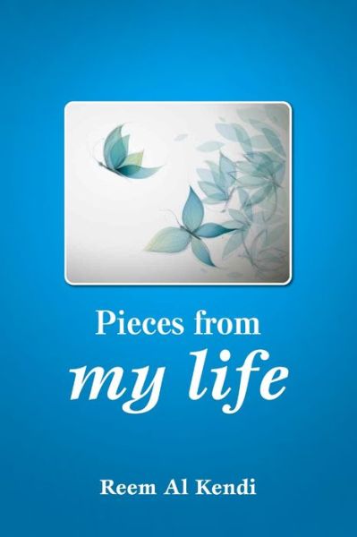 Cover for Reem Al Kendi · Pieces from My Life (Book) (2013)