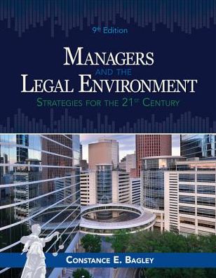 Cover for Bagley, Constance E. (Yale School of Management) · Managers and the Legal Environment: Strategies for Business (Paperback Book) (2024)