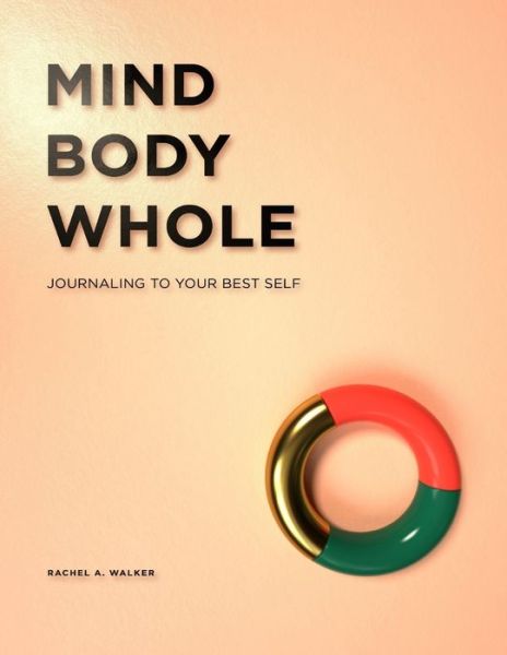 Cover for Rachel Walker · Mind, Body, Whole (Book) (2017)