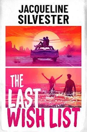 Cover for Jacqueline Silvester · The Last Wish List: The weepy road trip romance of the summer (Paperback Book) (2025)