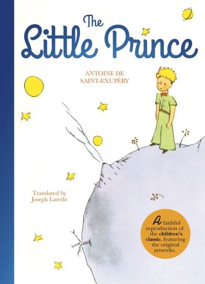Cover for Antoine de Saint-Exupery · The Little Prince: A Faithful Reproduction of the Children's Classic, Featuring the Original Artworks - Arcturus Illustrated Classics (Hardcover bog) (2021)