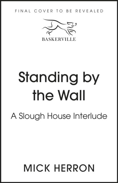 Cover for Mick Herron · Standing by the Wall: A Slough House Interlude (Pocketbok) (2022)