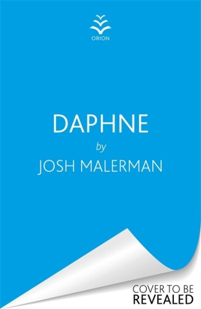 Cover for Josh Malerman · Daphne: From The Bestselling Author of BIRD BOX (Hardcover bog) (2022)