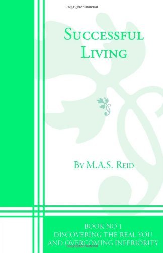 Successful Living, Book 1: Discovering the Real You and Overcoming Inferiority - M.a.s. Reid - Livros - Trafford Publishing - 9781412005081 - 28 de outubro de 2003