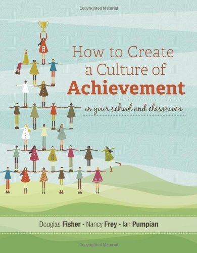 Cover for Douglas Fisher · How to Create a Culture of Achievement in Your School and Classroom (Taschenbuch) [4.4.2012 edition] (2012)